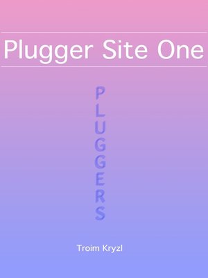 cover image of Plugger Site One
